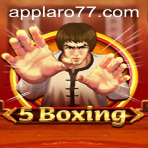 Unboxing the Thrills of 5Boxing: A Dive into the Exciting World of Laro77